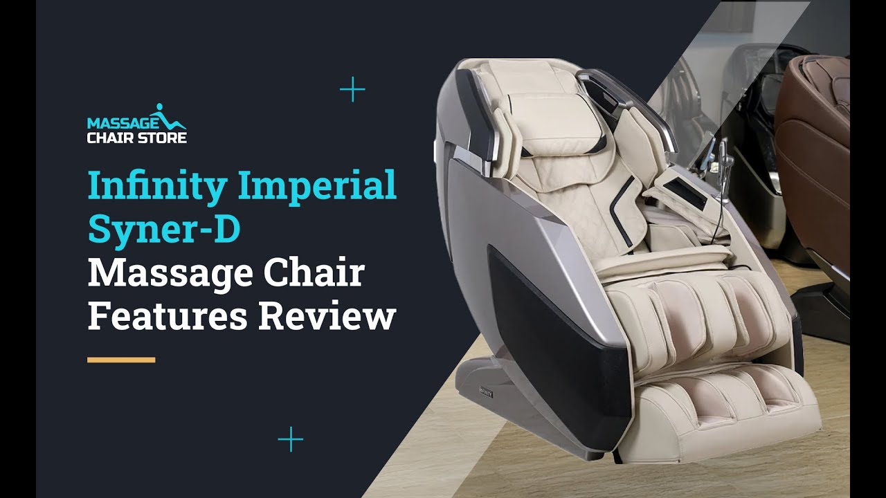 Infinity Imperial Syner-D Massage Chair Features Review
