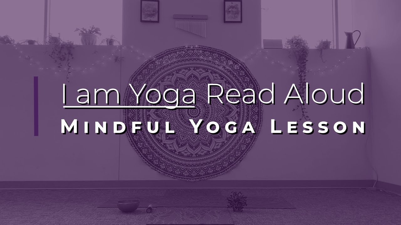 Breath and Yoga for Kids - I am Yoga Read Aloud