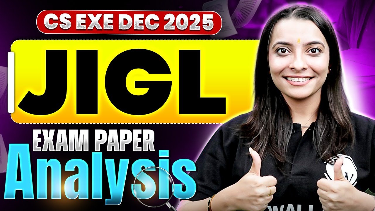 JIGL Exam Paper Analysis 🔥 | CS Executive Dec 2025 | Difficulty, Weightage & Strategy