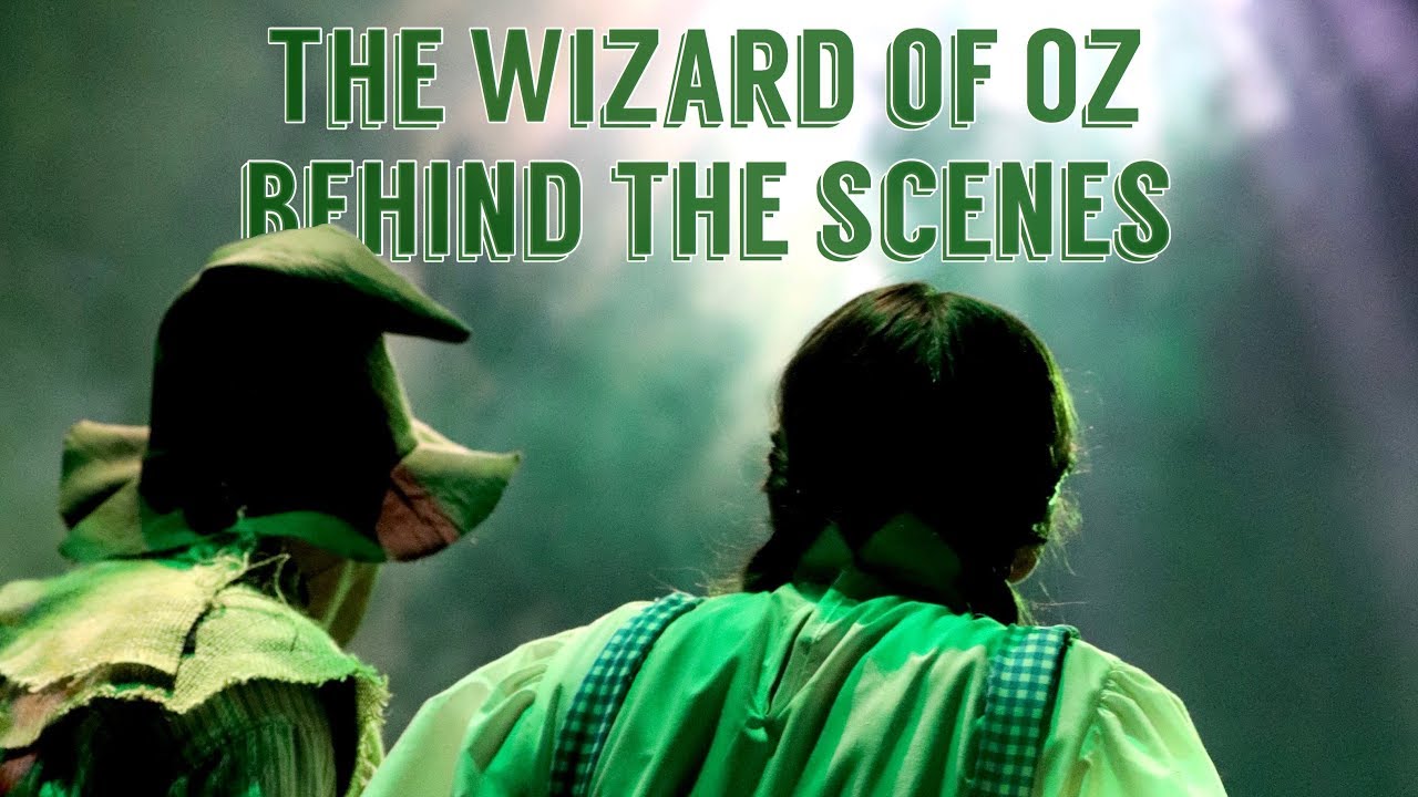The Wizard of Oz - Behind the Scenes