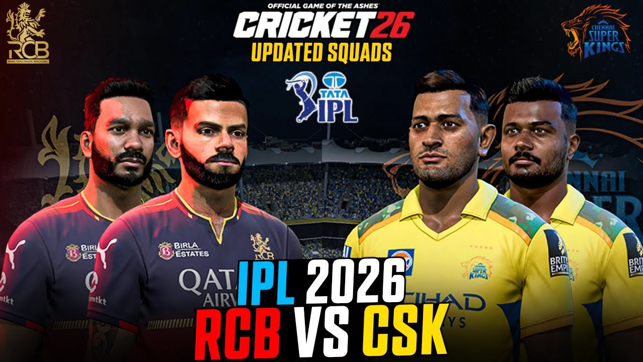 RCB 2026 vs CSK 2026 😍🔥- Updated Squad Matches | Cricket 26
