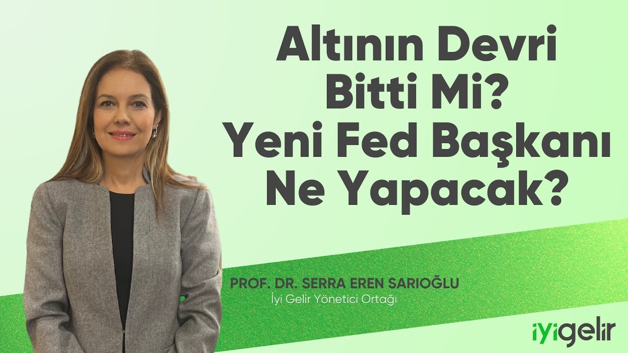 Altının Devri Bitti Mi? Yeni Fed Başkanı Ne Yapacak?
