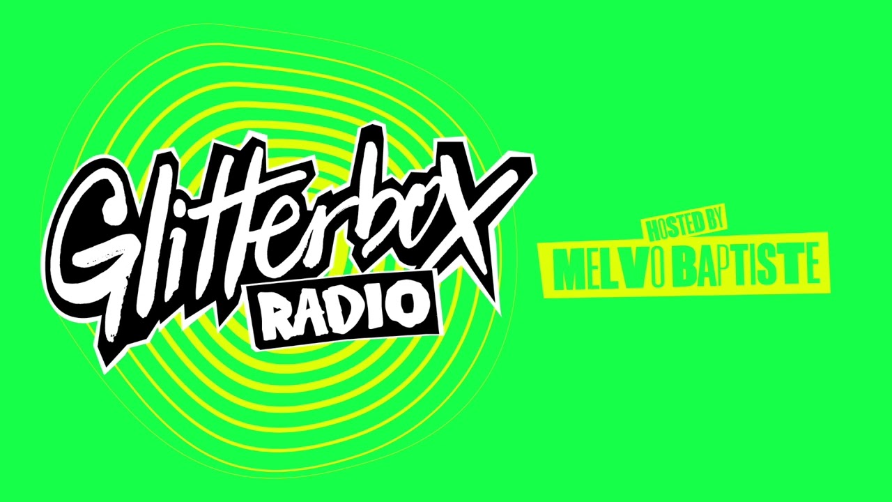 Glitterbox Radio Show 420 Hosted by Melvo Baptiste