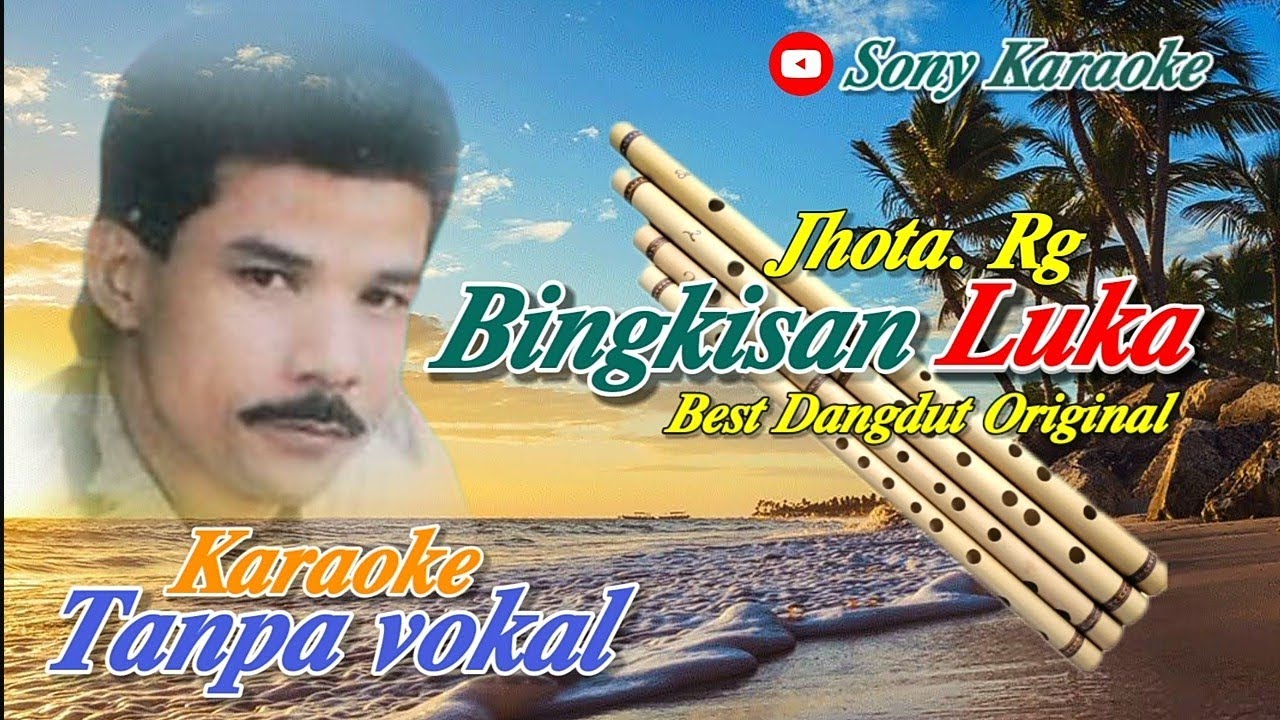 𝑩𝑰𝑵𝑮𝑲𝑰𝑺𝑨𝑵 𝑳𝑼𝑲𝑨 𝑱𝑯𝑶𝑹𝑻𝑨 𝑹𝑮 𝑲𝑨𝑹𝑨𝑶𝑲𝑬 𝑶𝑹𝑰𝑮𝑰𝑵𝑨𝑳 ||@sonykaraokeofficial