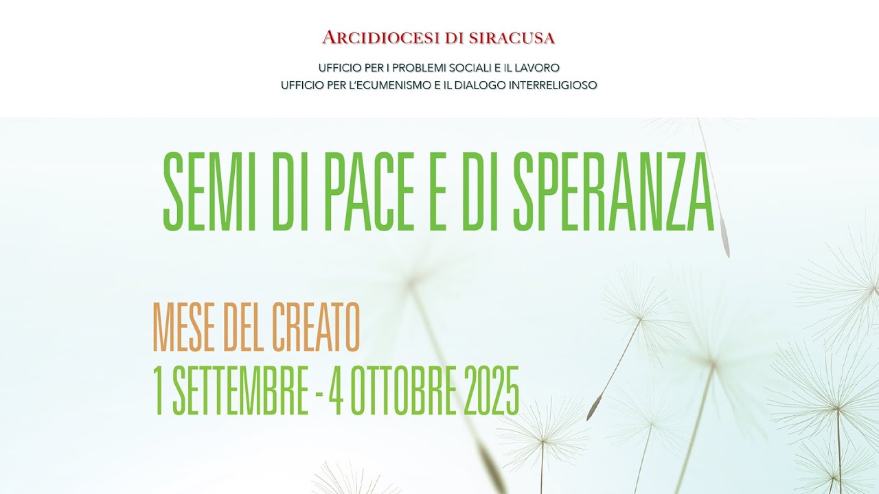 Semi di Pace e di Speranza - Mese del Creato - 4 ottobre 2025
