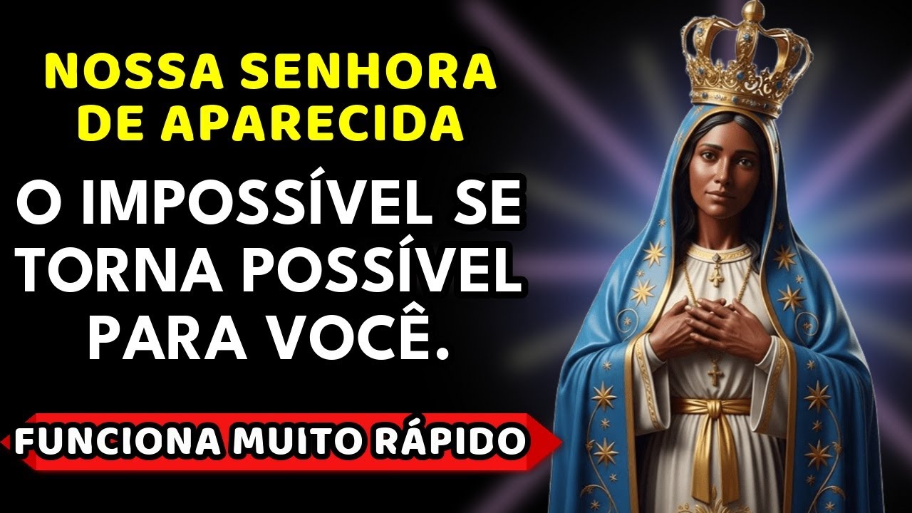 💙 Oração a Nossa Senhora Aparecida 🙏 LIBERTA dos Laços Negativos e MALDIÇÕES