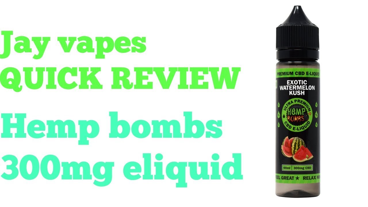 Jay vapes QUICK REVIEW hemp bombs 300mg cbd eliquid