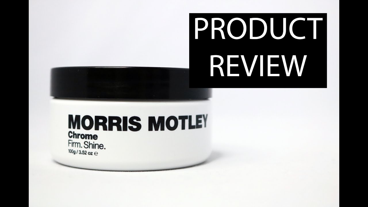 Morris Motley Chrome Review I High Part Hairstyle Tutorial