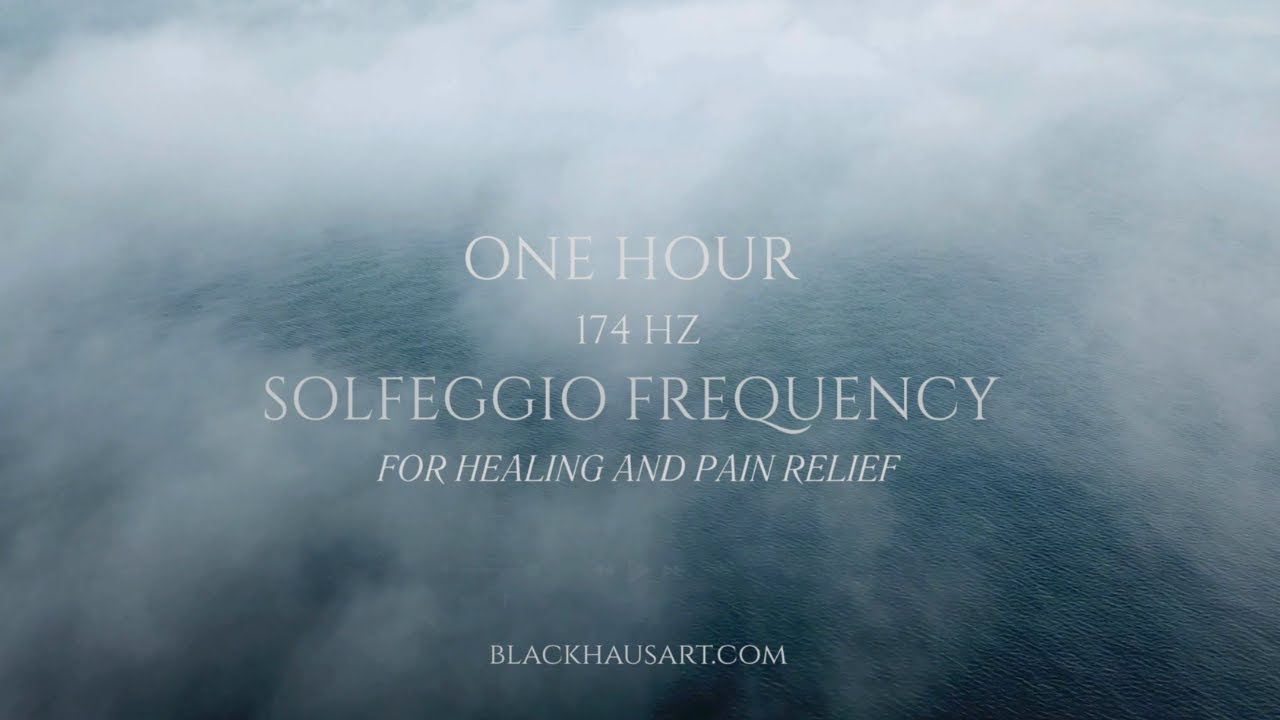 One Hour Frequency for Healing and Pain Relief | 174 Hz Solfeggio