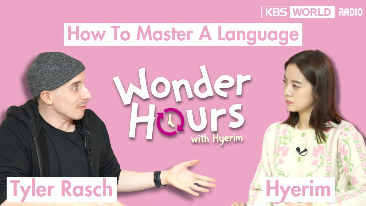 Tyler Rasch on Exploring New Languages | Wonder Hours with Hyerim