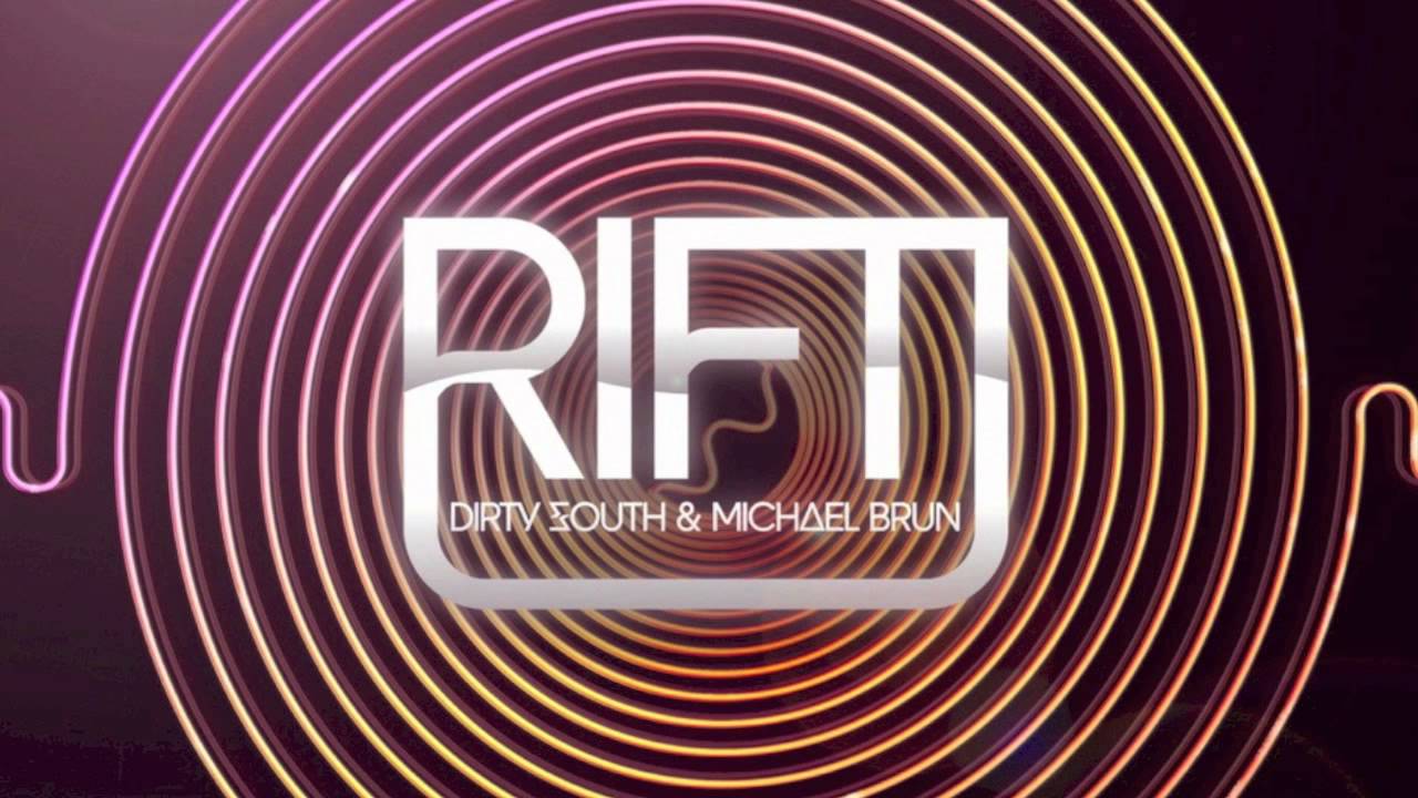 Dirty South & Michaël Brun - Rift
