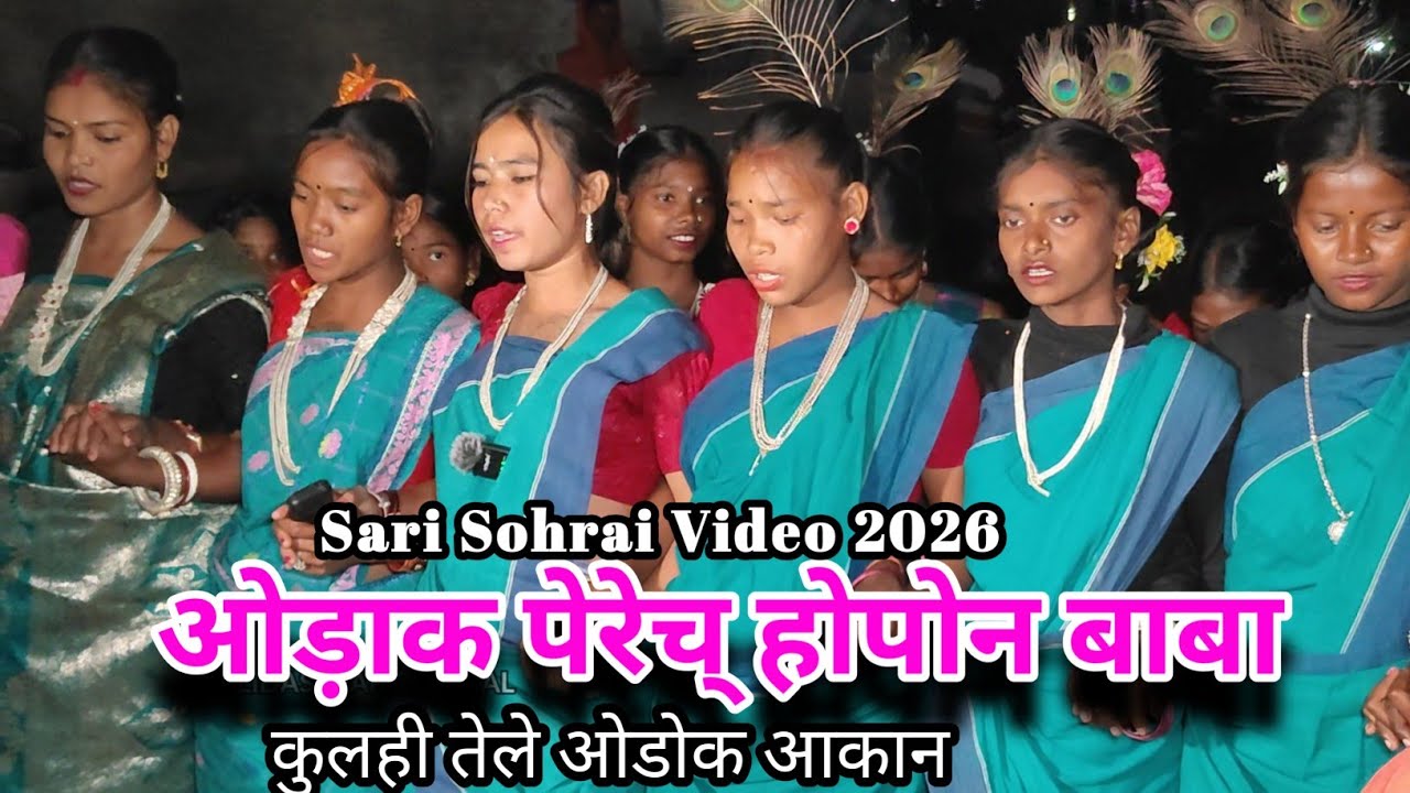 Orak Perec Hopon Baba Kulhi Tele Odok Akan || Sari Sohrai Video Song 2026 Pachai Bera Sohrai 