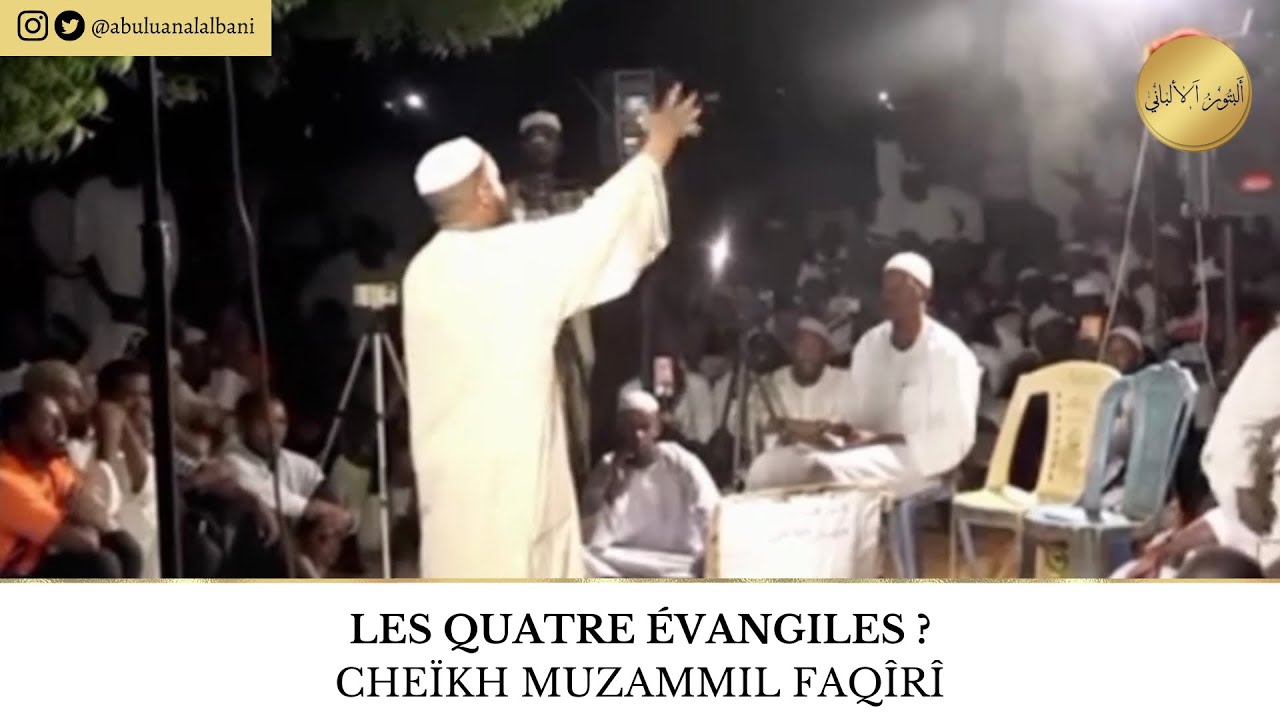 Les quatre évangiles? - Cheïkh Muzammil Faqîrî