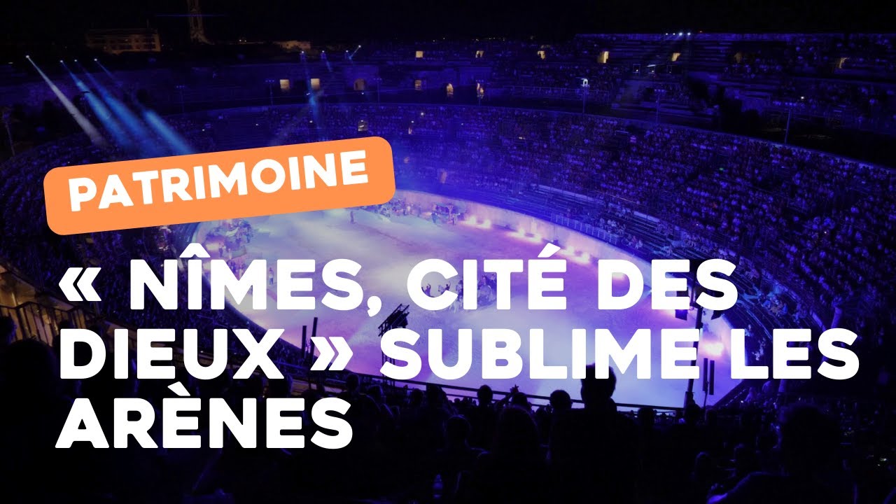 Le spectacle « Nîmes, cité des Dieux » sublime les arènes