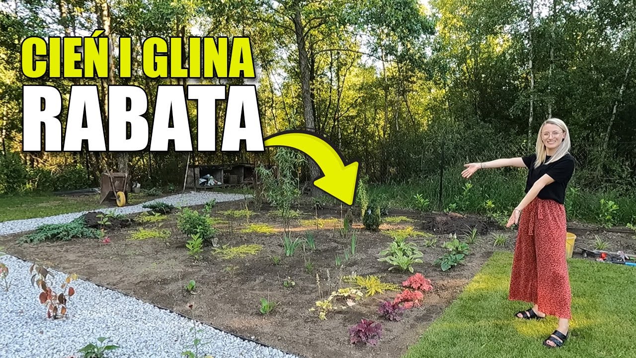 RABATA W CIENIU I GLINIE. Tworzenie rabaty od A do Z.