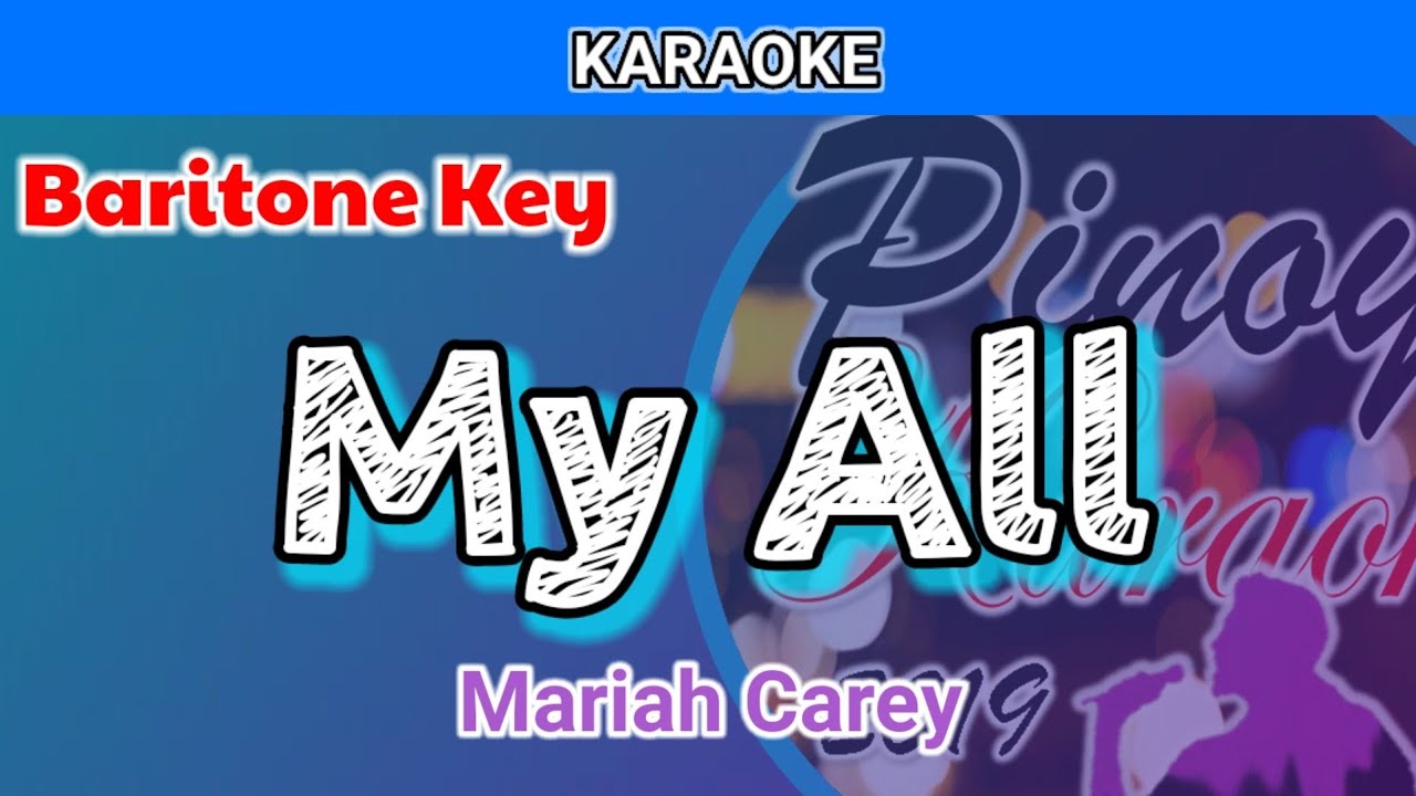 My All by Mariah Carey (Karaoke : Baritone Key : Male Key)