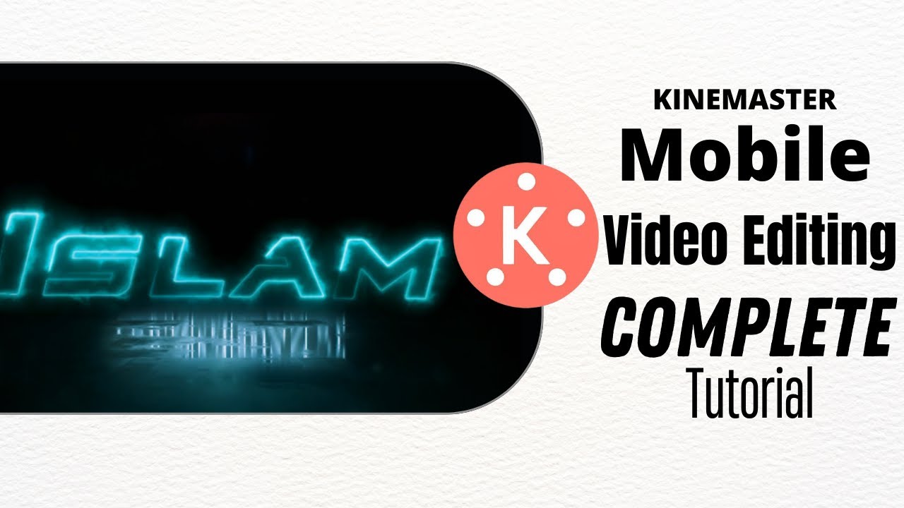 KineMaster - Professional Mobile Video Editing Tutorial | Complete Video Editing Islamic Intro