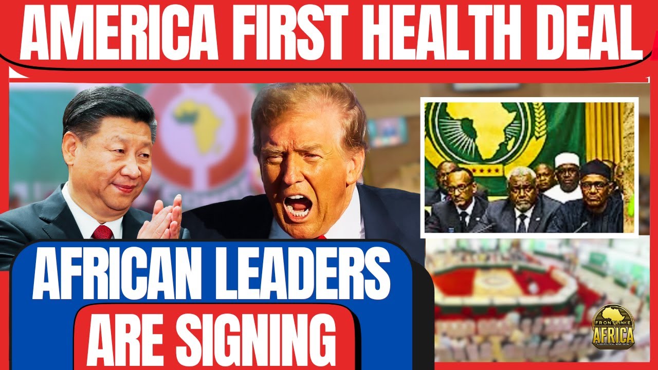 AMERICA FIRST HEALTH DEAL AFRICAN LEADERS ARE SIGNING EXPLAINED