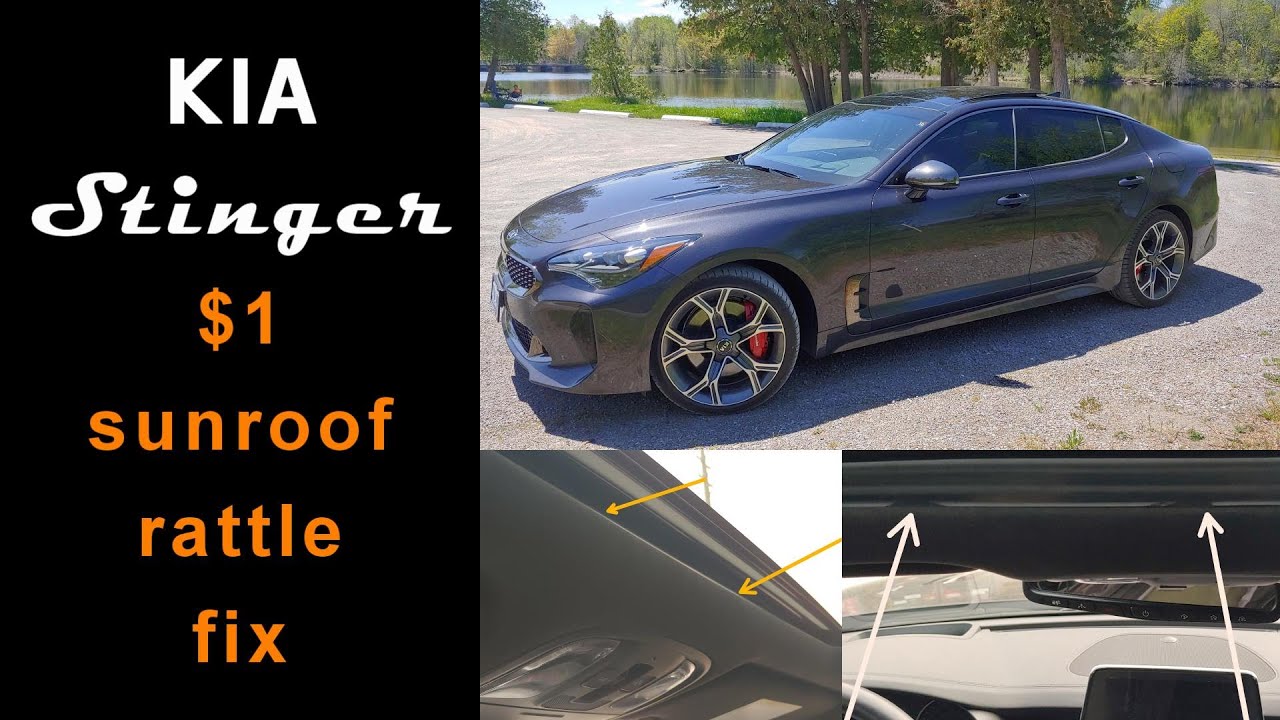 Kia Stinger $1 Sunroof Rattle Fix