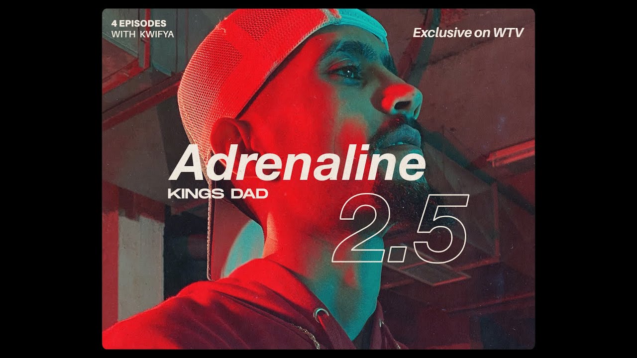 - أدرينالين 2.5 مع كينغز داد Adrenaline 2.5 with Kings Dad