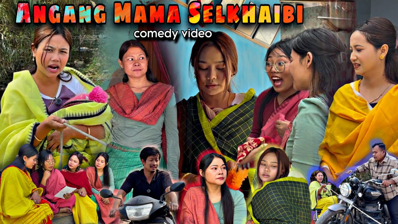 AnGang MaMa SeLkhaiBi || Comedy video