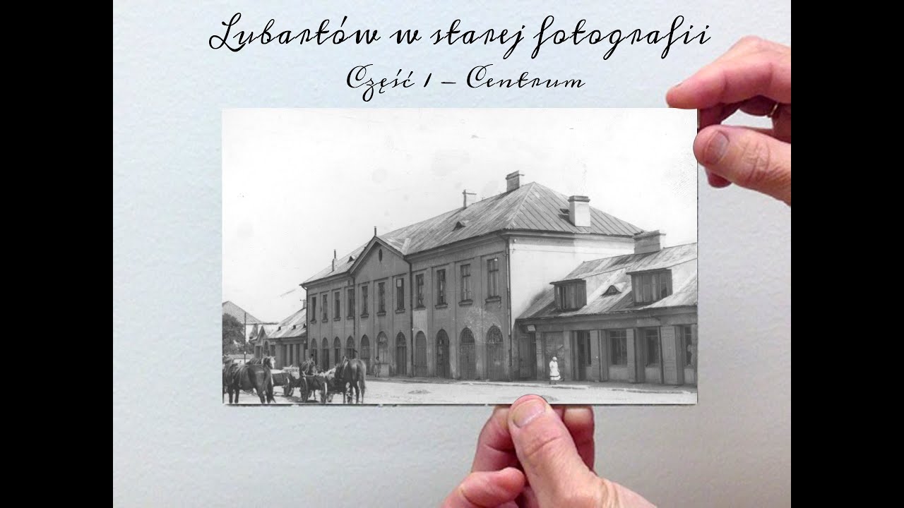 Lubartów w starej fotografii - część 1- Centrum