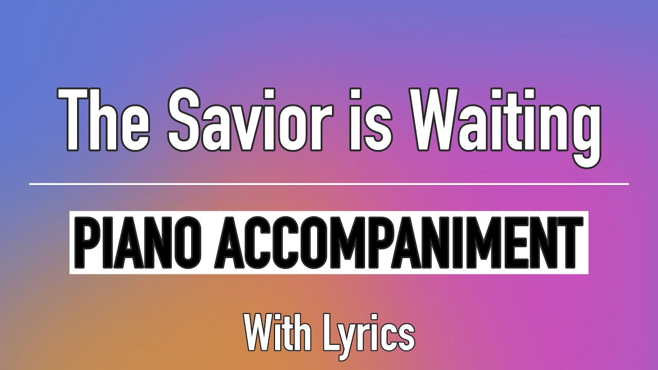 The Savior is Waiting (Lyrics) | SDA Hymn #289