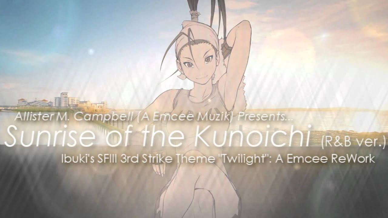 Sunrise of the Kunoichi (R&B ver.) - Ibuki's SFIII 3rd Strike Theme 