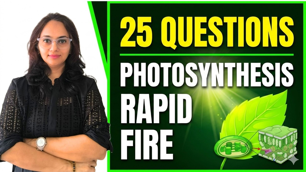 ICSE Biology 2026 | Photosynthesis Rapid Fire 🔥 25 Important Questions | Last Minute Revision