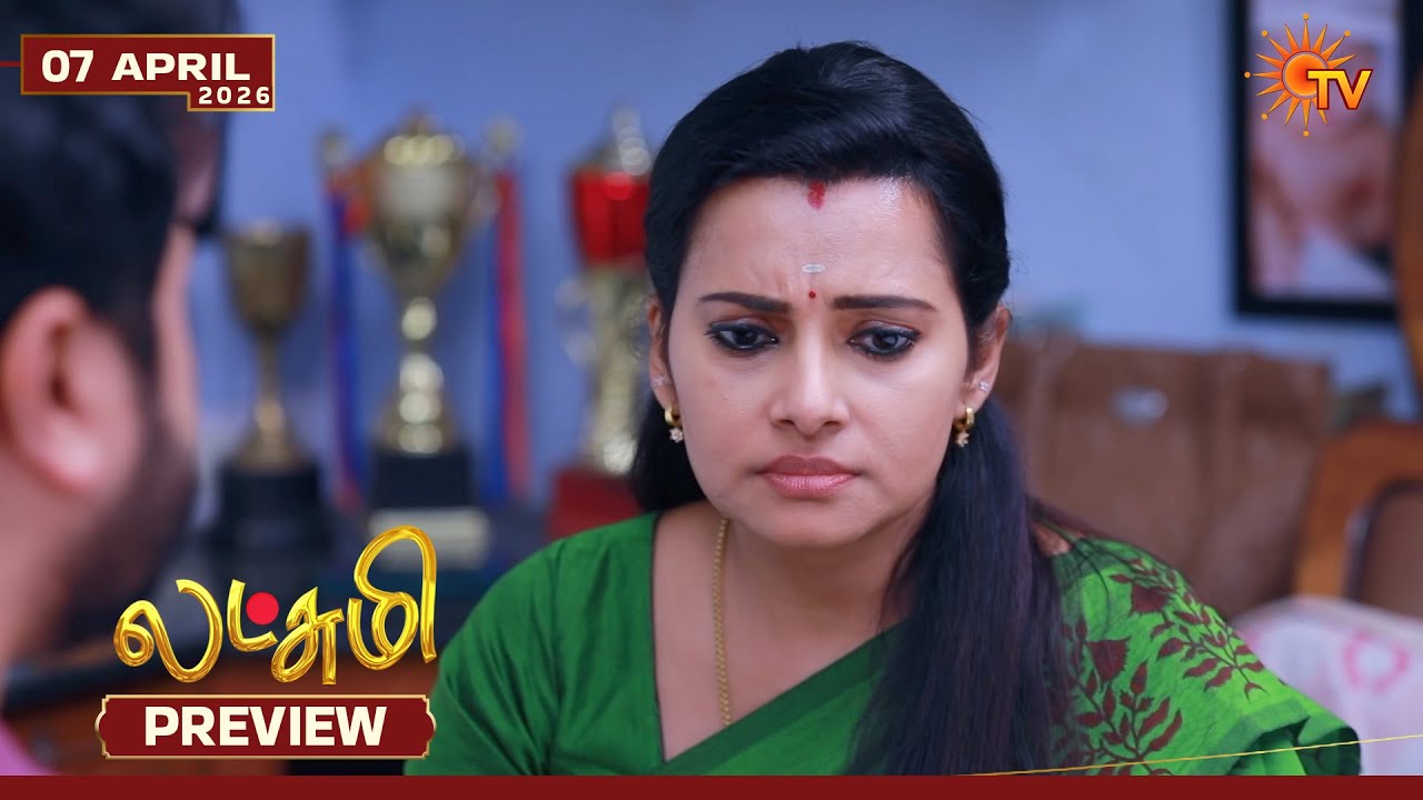 Lakshmi - Preview | 07 Apr 2026 | Tamil Serial | Sun TV