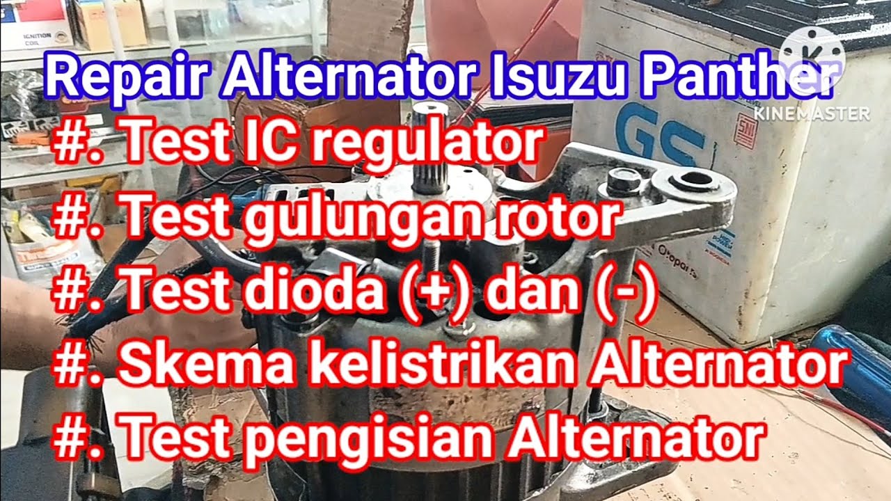 Repair alternator Isuzu panther, lengkap dari awal sampai pengujian alternator