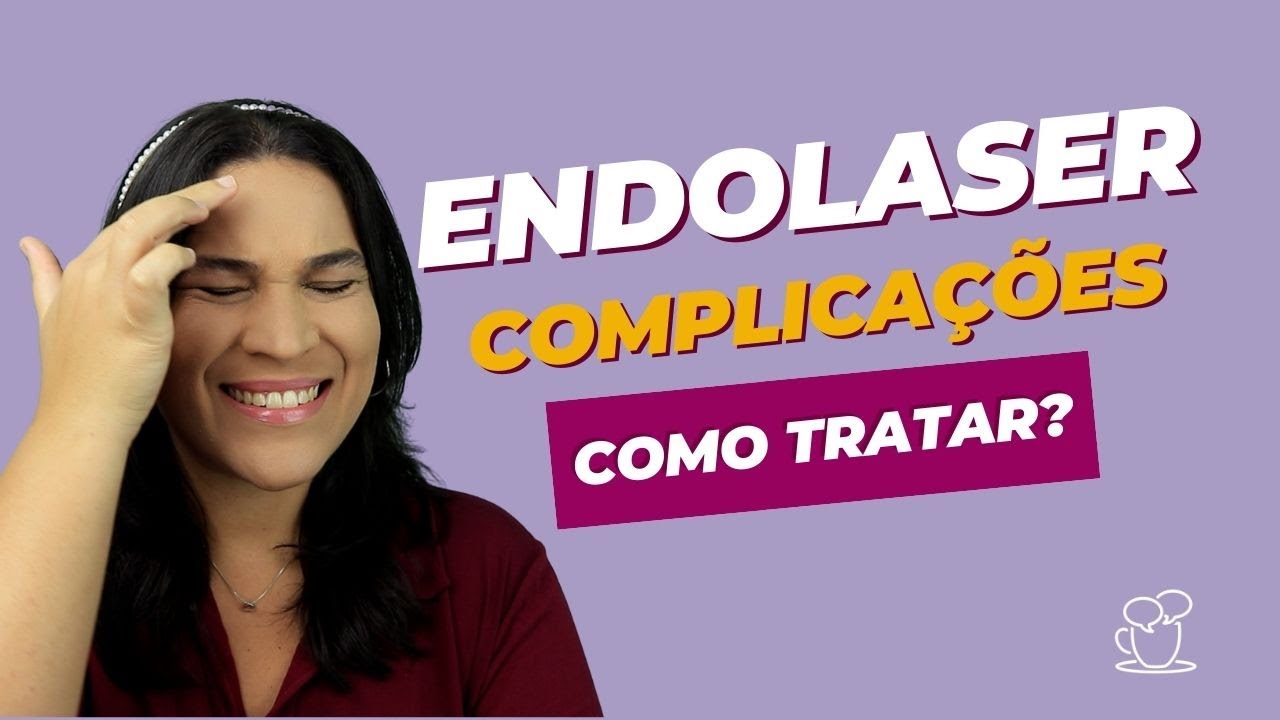 Riscos e complicações do Endolaser e COMO TRATAR! [Endolifting]