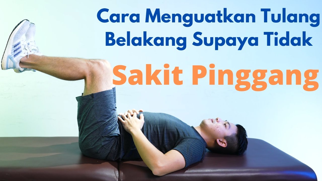 Cara Menguatkan Tulang Belakang Supaya Tidak Sakit Pinggang