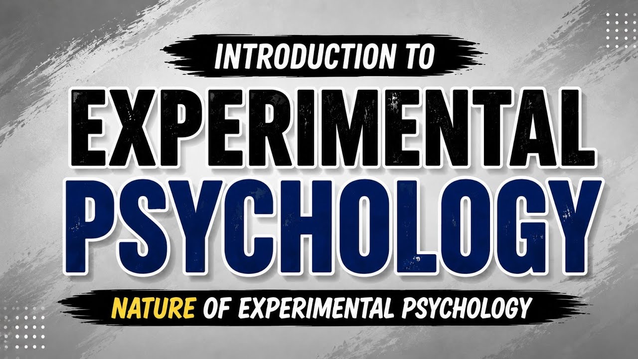 Experimental psychology| nature of experimental psychology| meaning| history| introduction 
