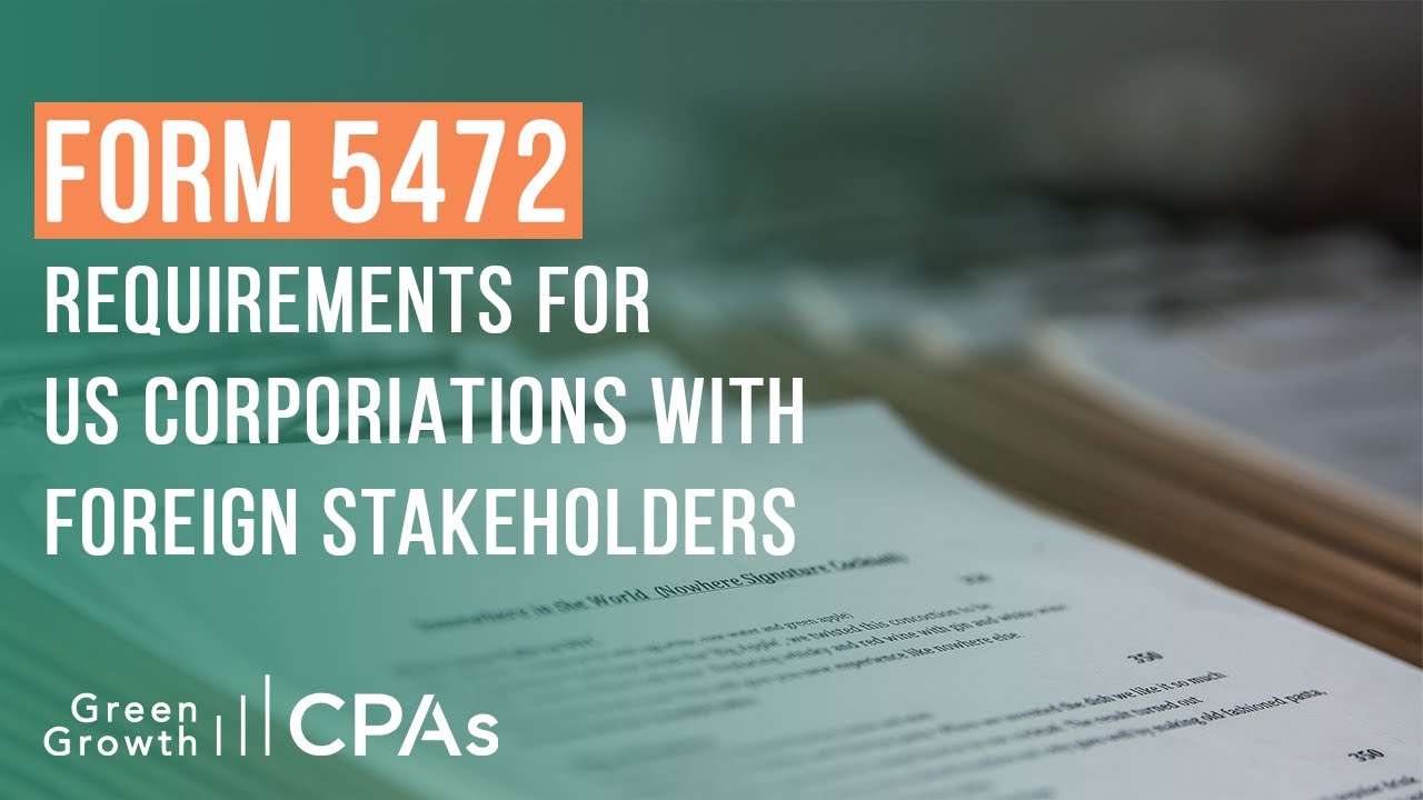 IRS Form 5472 Explained vs IRS Form 5471