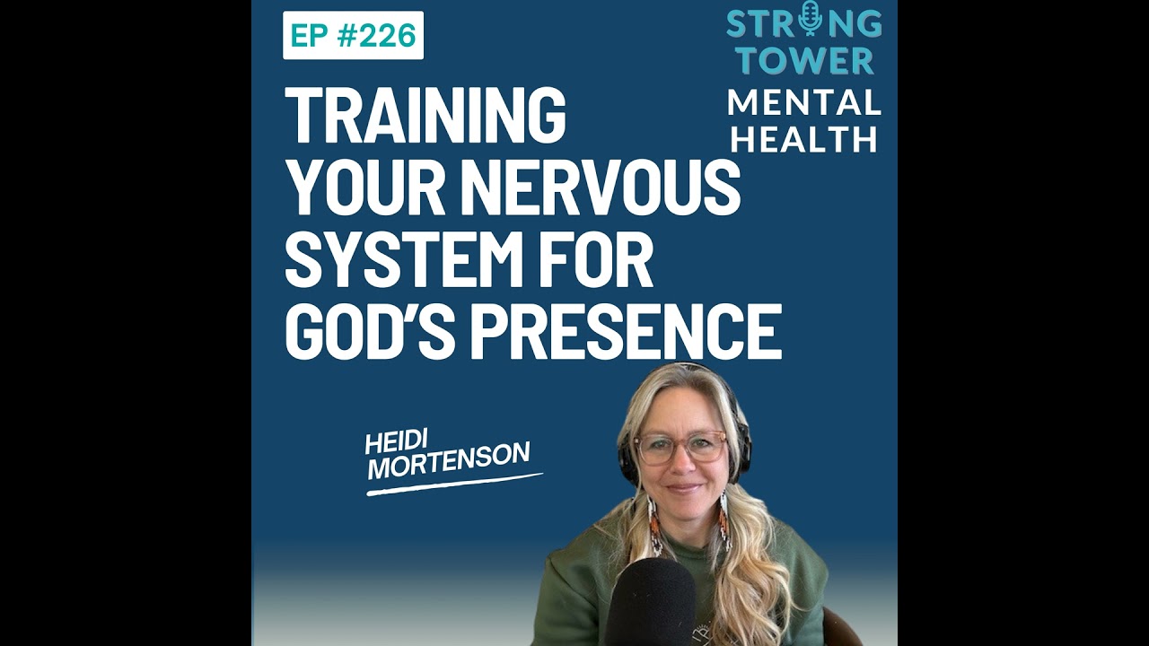 227. Training Your Nervous System for God's Presence