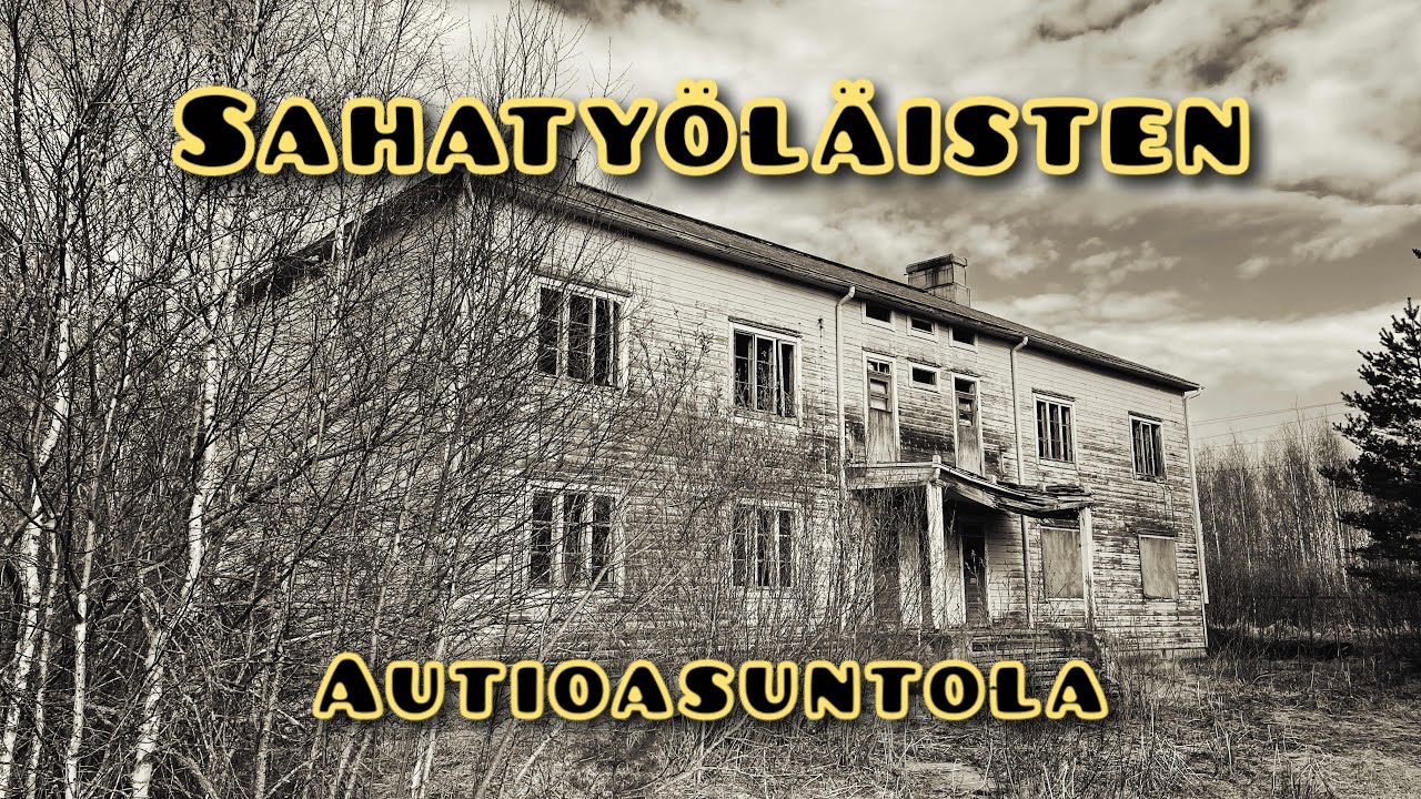 Sahatyöläisten autiotalo
