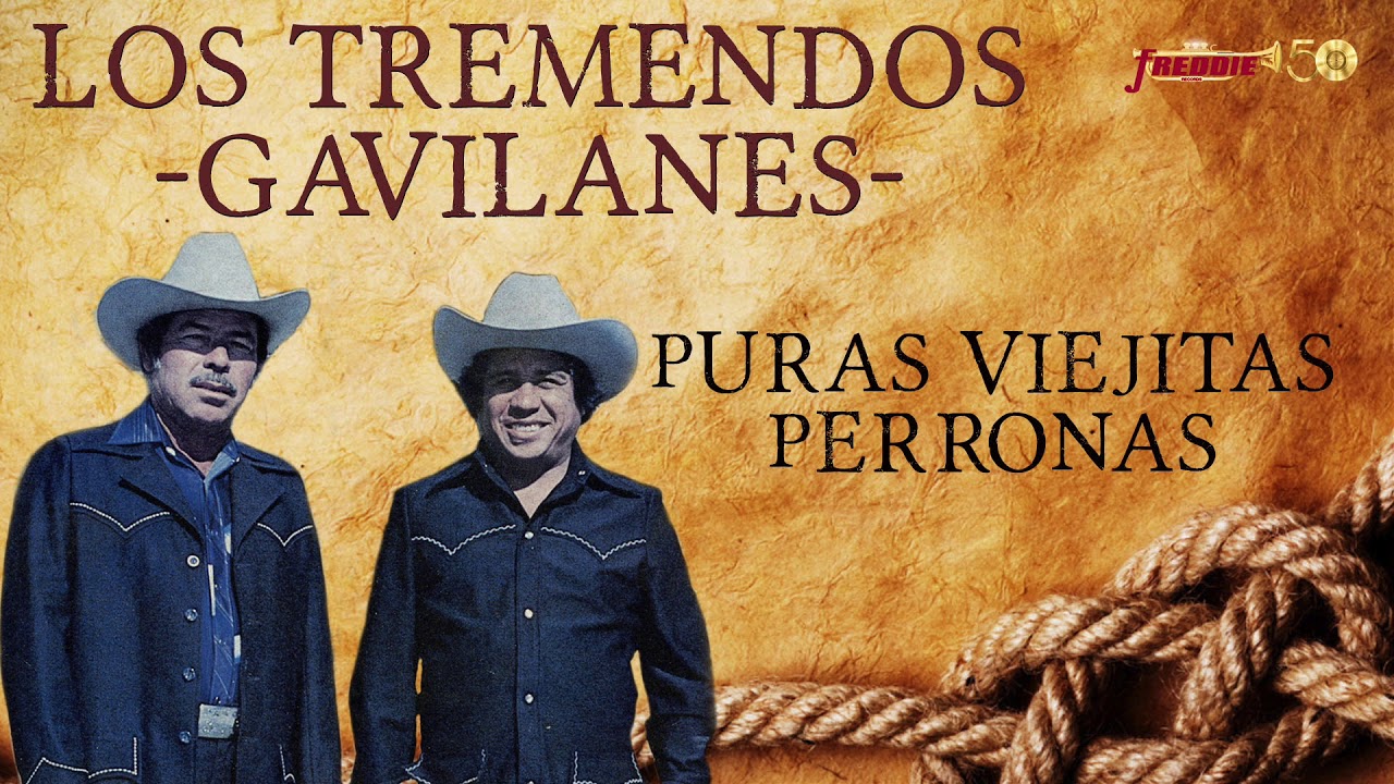 Los Tremendos Gavilanes - Puras Viejitas Perronas!