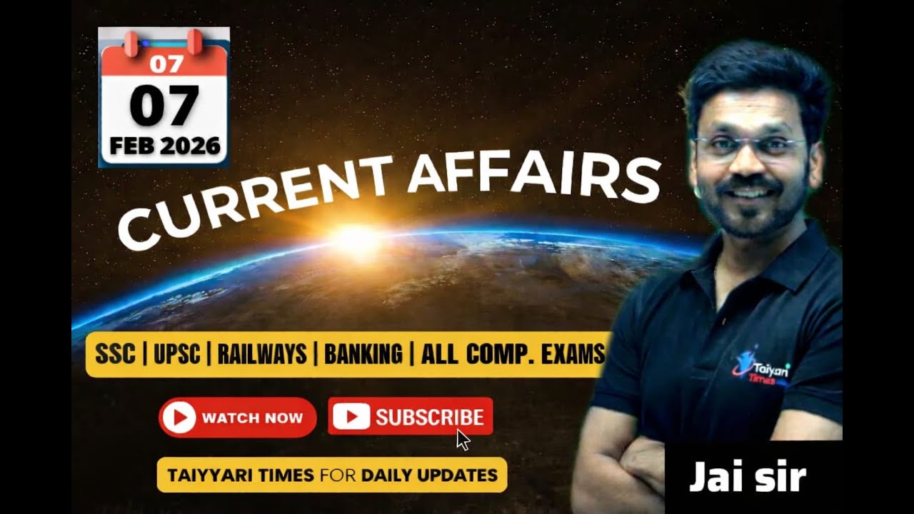 07 Feb Current Affairs ताबड़तोड़ SHOW | 07 Feb Current Affairs 2026 | Daily Current Affairs
