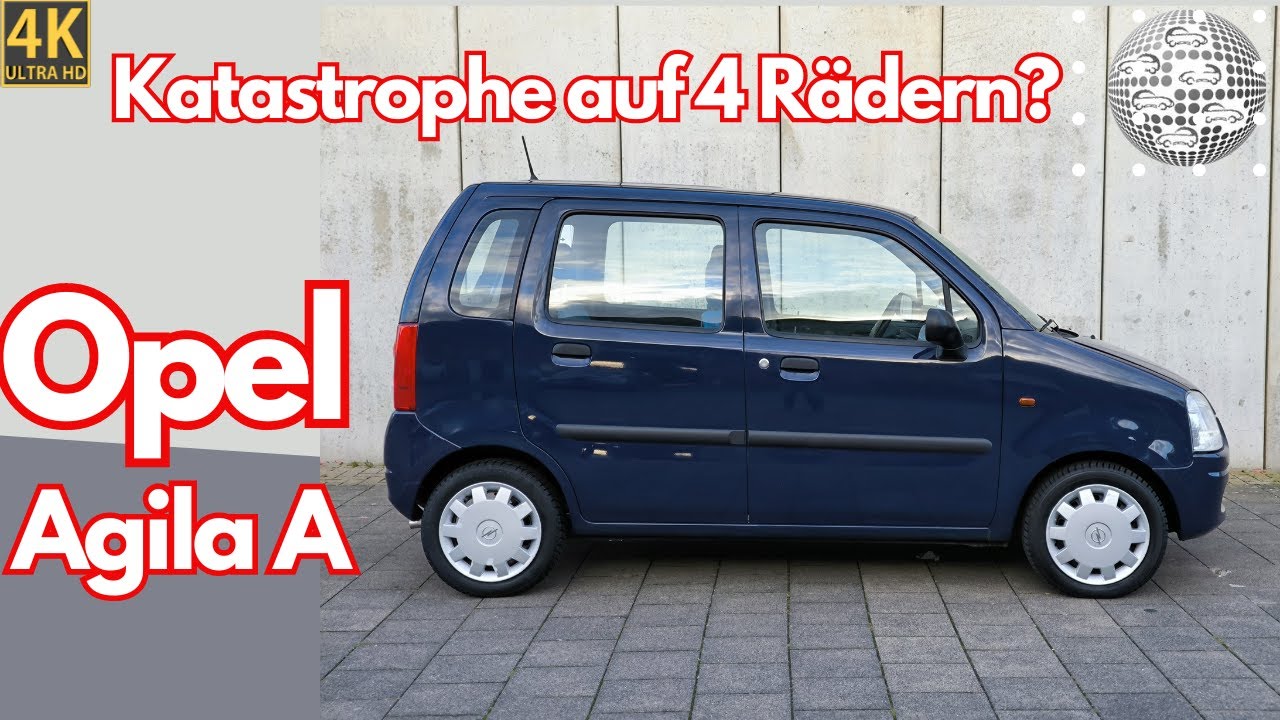 Opel Agila - Katastrophe auf 4 Rädern oder einfach und genial?