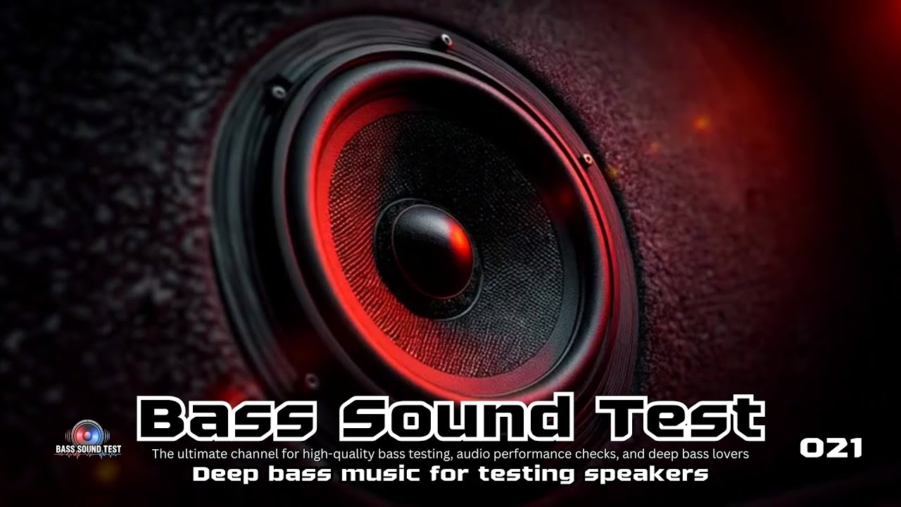 Bass Sound Test. 021