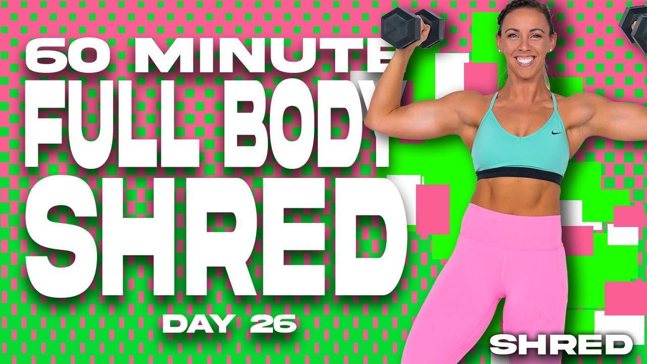 60 Minute Full Body Shred Workout | SHRED - DAY 26