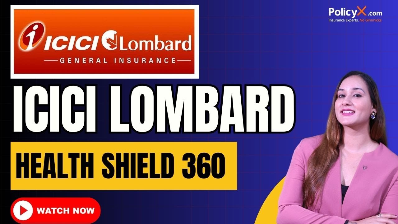 ICICI Lombard Health Shield 360 Full Review | ICICI Lombard Health Insurance Plans | ICICI Lombard