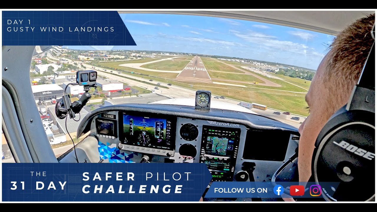 Your Gusty Landing Guide - Day 1 of The 31 Day Safer Pilot Challenge 2024