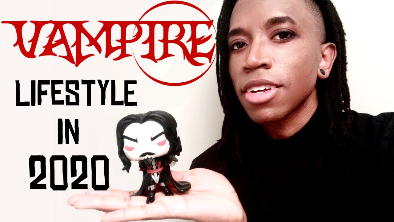 Vampire Lifestyle in 2020