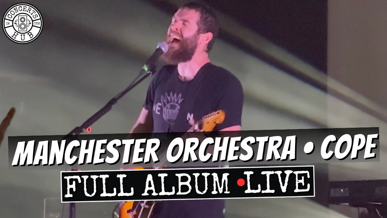 Manchester Orchestra COPE Full Album LIVE
