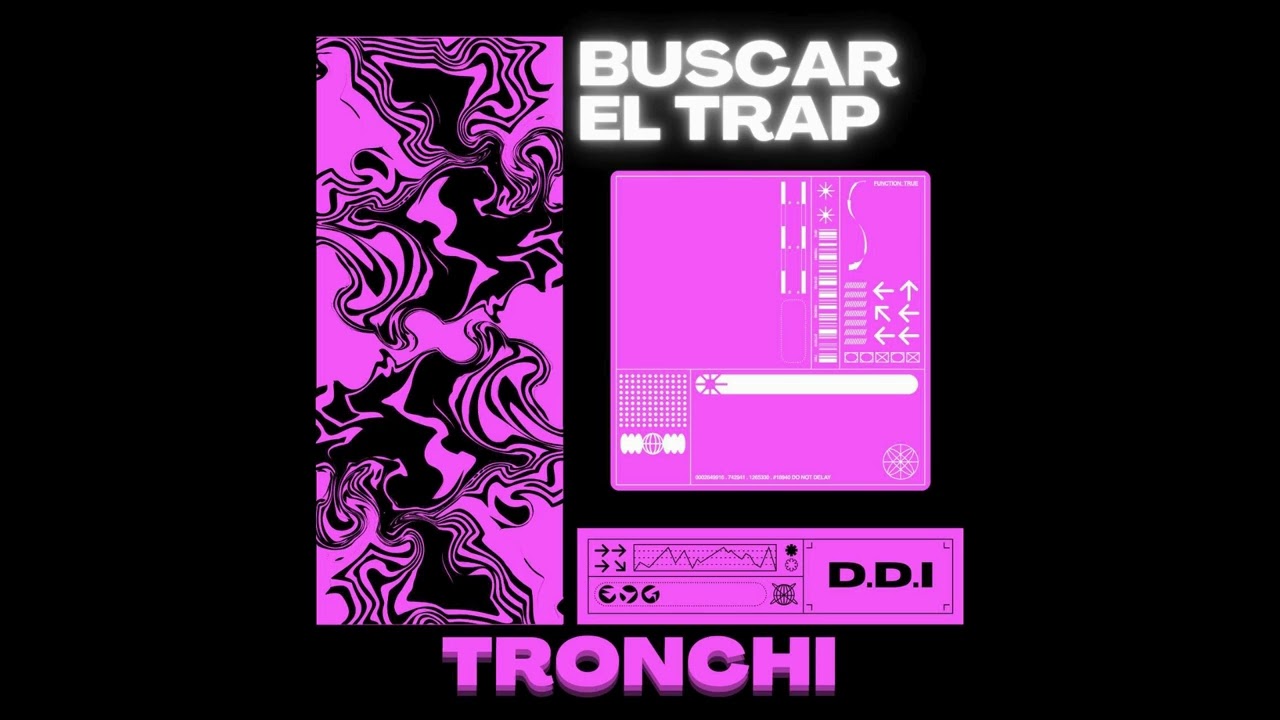 Tronchi - BUSCAR EL TRAP