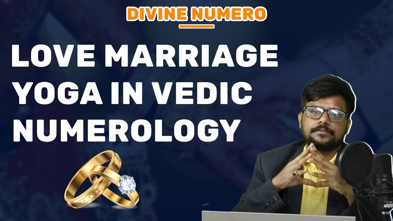 Love Marriage Yoga in Vedic Numerology  | By Astro Numerologist Sandeep Kumar Rawat