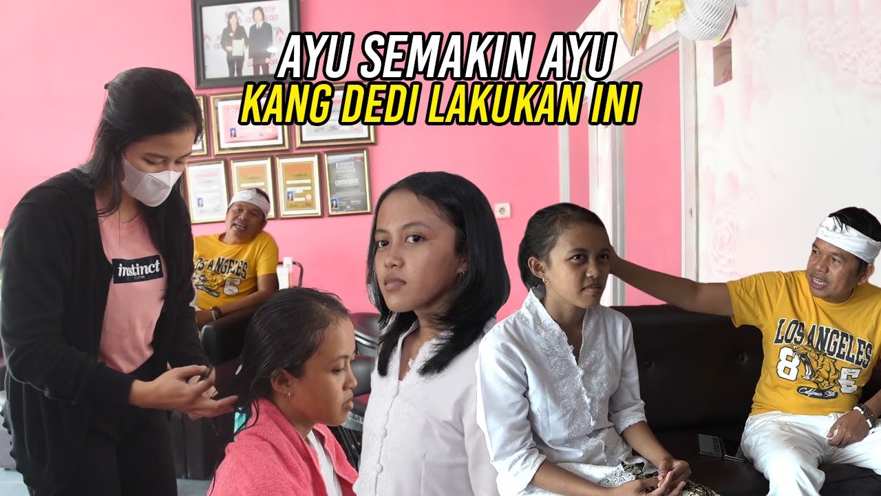KANG DEDI PENUHI PERMINTAAN NETIZEN | PENAMPILAN RAMBUT AYU KINI BERUBAH