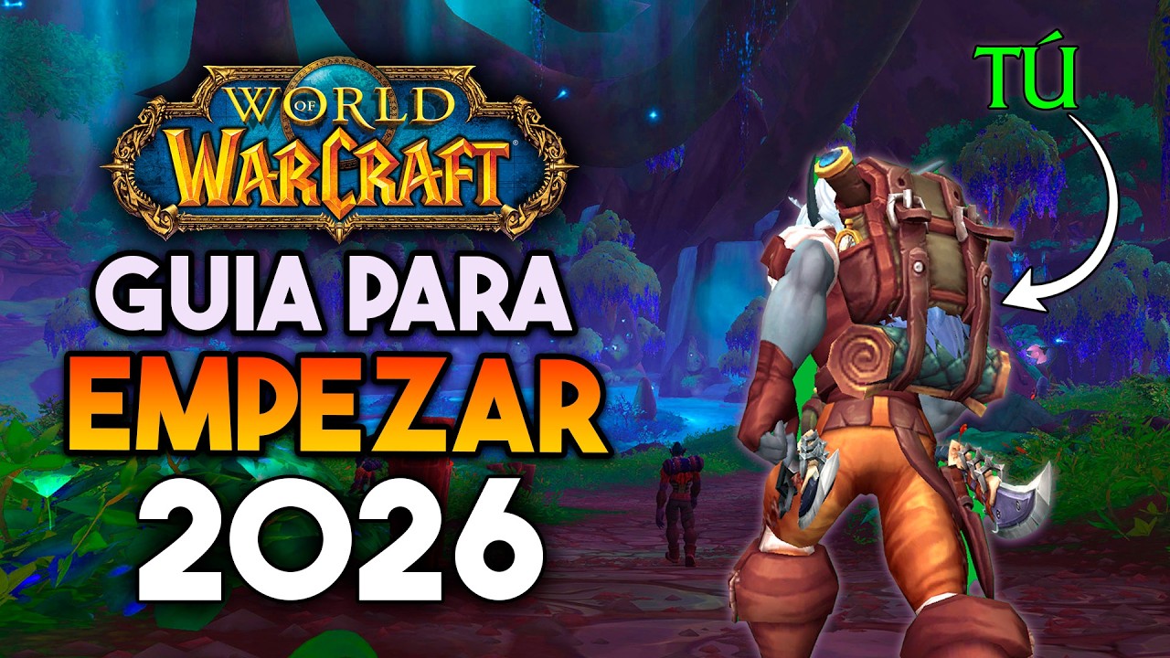 GUÍA DEFINITIVA para empezar en WoW en 2026 | World of Warcraft